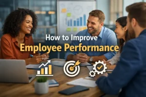 How to Improve Employee Performance at Work