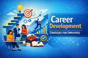 Career Development Strategies for Employees