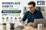 7 Good Workplace Habits That Improve Productivity 15 Good Workplace Habits That Improve Productivity