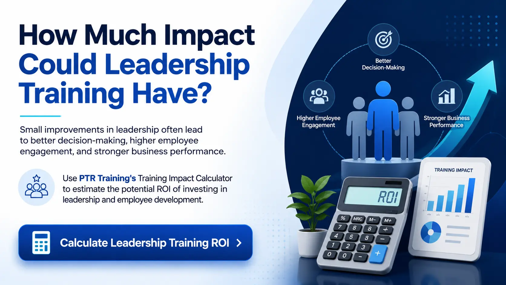 Why Is Learning Agility Important for Leadership Success? 19 Calculate Leadership Training ROI