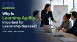 Why Is Learning Agility Important for Leadership Success? 29 Why Is Learning Agility Important for Leadership Success